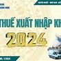 Biểu Thuế Xuất Nhập Khẩu 2024 File Excel Download