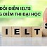 Điểm Chuẩn Xét Tuyển Ielts Nếu 2021 Là