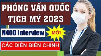 Phỏng Vấn Quốc Tịch Mỹ 2023 Online Apply Date Usa