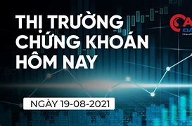 Tin Thị Trường Chứng Khoán Hôm Nay